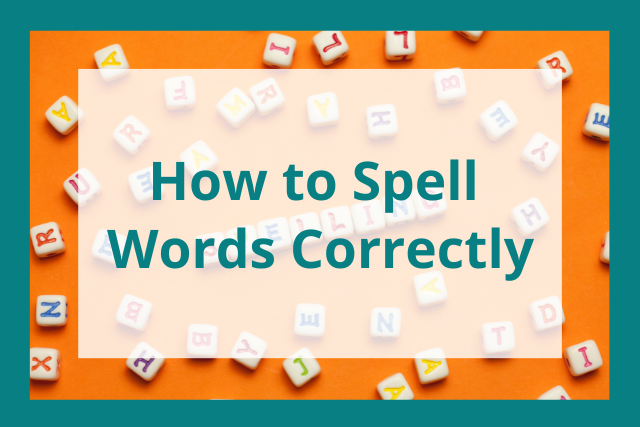 How to Spell Difficult Words Correctly