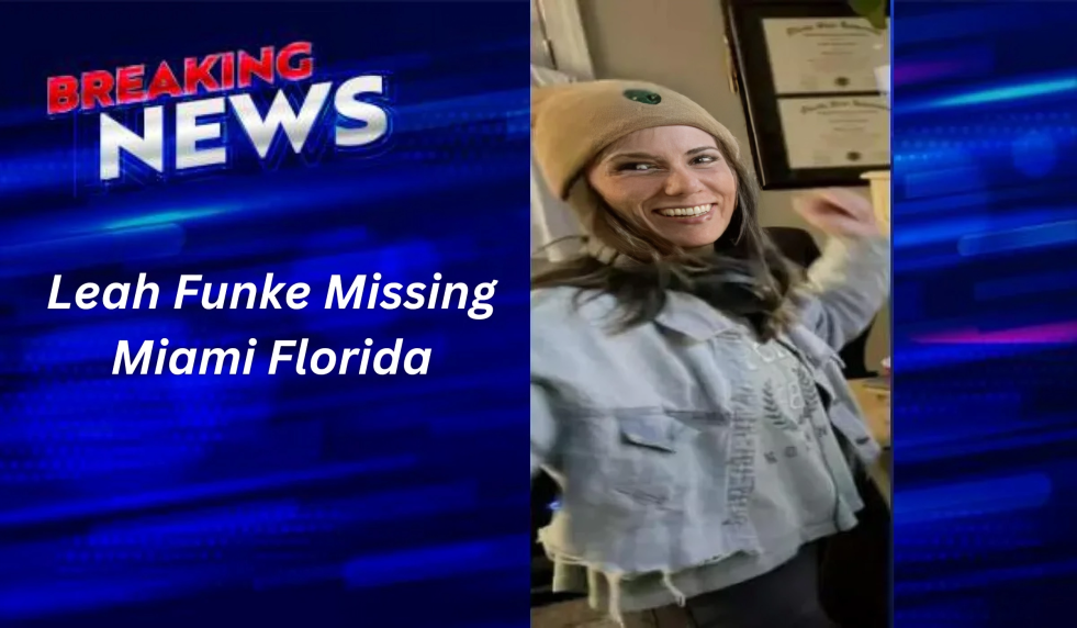 Leah Funke Missing in Miami, Florida: A Community in Search of Answers